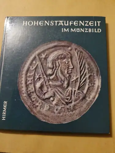 Hohenstaufenzeit im Münzbild