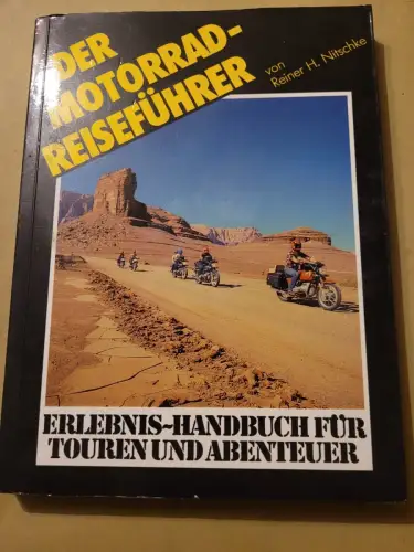 Der Motorrad-Reiseführer - Erlebnis-Handbuch für Touren u. Abenteuer. Nits 13958