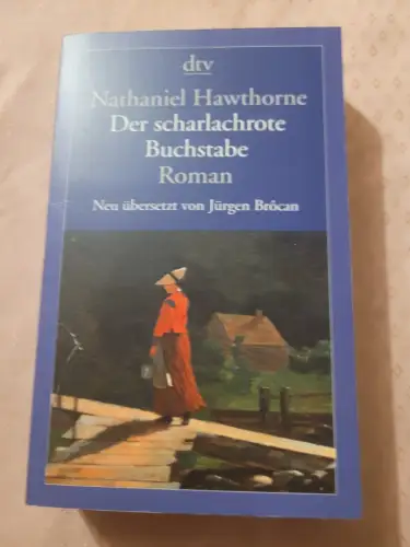 Der scharlachrote Buchstabe Hawthorne, Nathaniel und Jürgen Brôcan: