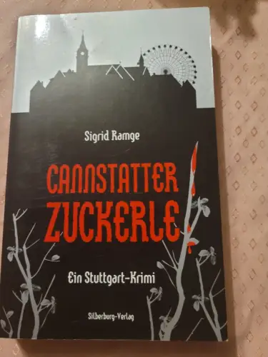 Cannstatter Zuckerle Ein Stuttgart-Krimi Ramge, Sigrid: