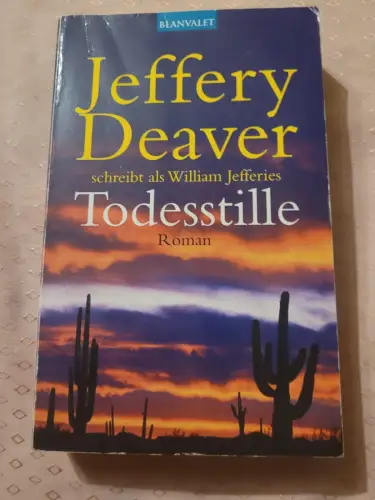 Todesstille Roman Deaver, Jeffery und Helmut Splinter: