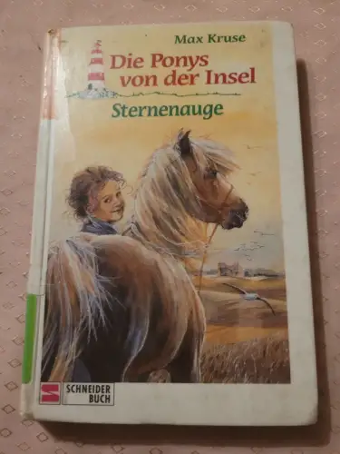 Die Ponys von der Insel / Sternenauge Heyne, Ulrike und Max Kruse: