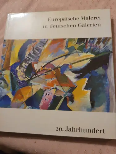 Europäische Malerei in deutschen Galerien - 20. Jahrhundert