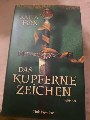 Das Kupferne Zeichen Fox, Katia: