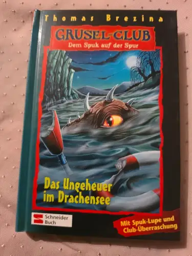 Grusel-Club - Dem Spuk auf der Spur, Band 22 Das Ungeheuer im Drachensee Brezina