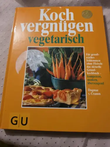 Kochvergnügen vegetarisch Für genußreiches Schlemmen ohne Fleisch: das aktuelle