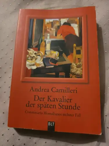 Der Kavalier der späten Stunde: Commissario Montalbanos sechster Fall Camilleri,