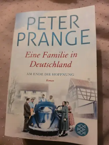 Eine Familie in Deutschland: Am Ende die Hoffnung Prange, Peter: