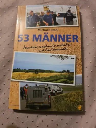 53 Männer: Abenteuer zwischen Gazastreifen und See Genezareth Stahl, Michael: