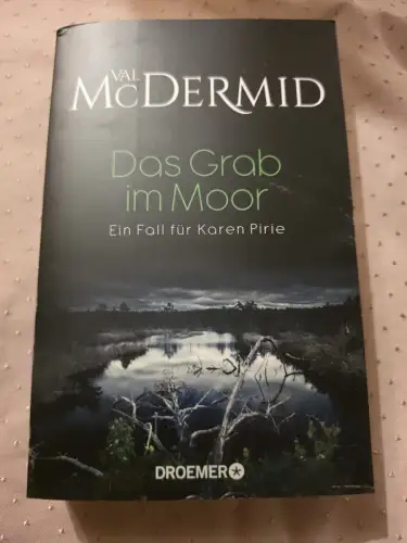 Das Grab im Moor Ein Fall für Karen Pirie McDermid, Val und Ute Brammertz: