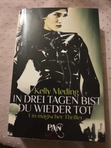 In drei Tagen bist du wieder tot Ein magischer Thriller Meding, Kelly und Simon