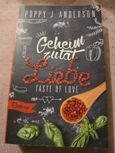 Taste of Love - Geheimzutat Liebe Roman Anderson, Poppy J.:
