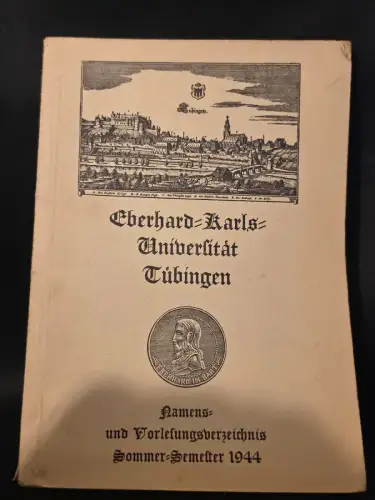 Eberhard Karls Universität Tübingen - Namens und Vorlesungsverzeichnis 1944