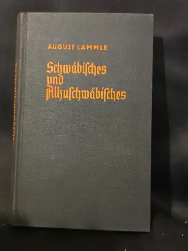 Schwäbisches und Allzuschwäbisches Lämmle, August: