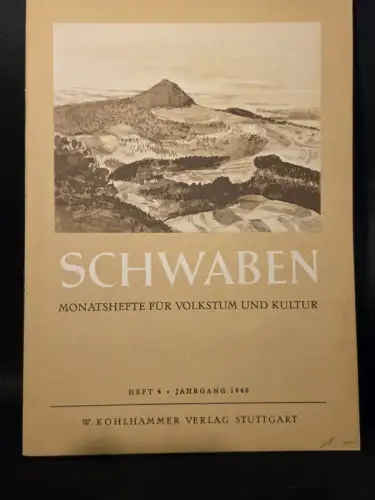 Schwaben Monatsheft für Volkstum und Kultur - Heft 4 / 1940