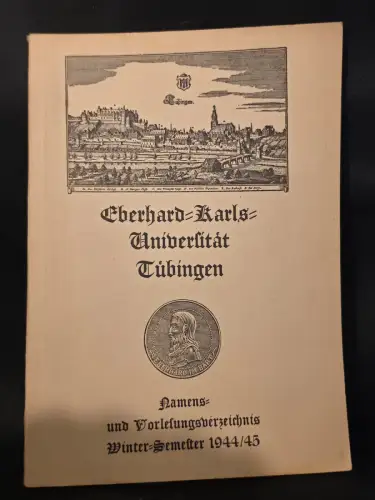 Eberhard Karls Universität Tübingen - Namens und Vorlesungsverzeichnis 1944/45