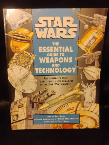 Star Wars : the Essential Guide to Weapons and Technology