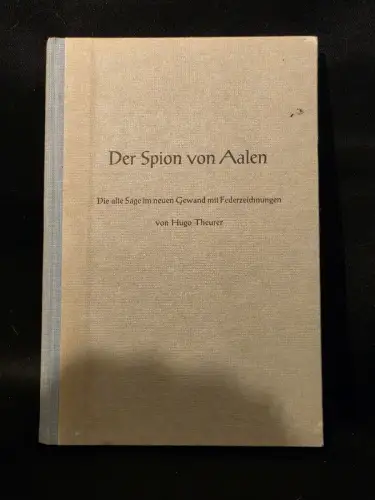 Der Spion von Aalen Theurer, Hugo: