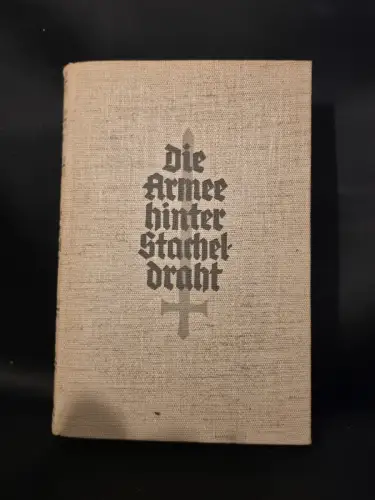Die Armee hinter Stacheldraht : das Sibirische Tagebuch. Dwinger, Edwin Erich: