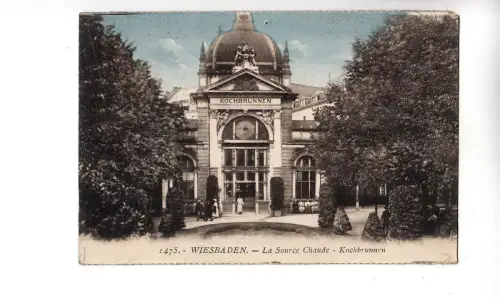 BF16699 WIESBADEN LA SOURCE CHAUDE KOCHBRUNNRN GERMANY FRONT/BACK IMAGE