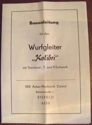 Modellbau: DDR-Modellbausatz - Wurfgleiter Kolibri, VEB Anker Mechanik Eisfeld, OVP, Original aus DDR-Produktion