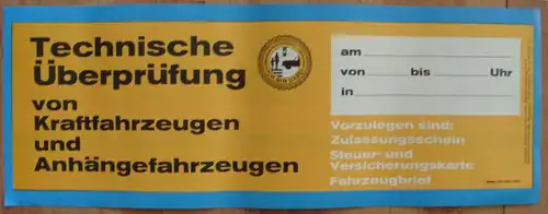 DDR-TÜV - Technische Überprüfung von Kraftfahrzeugen..., Hinweis/ Anschlag/ / Plakat, Original aus DDR-Produktion, Ende der 80er Jahre