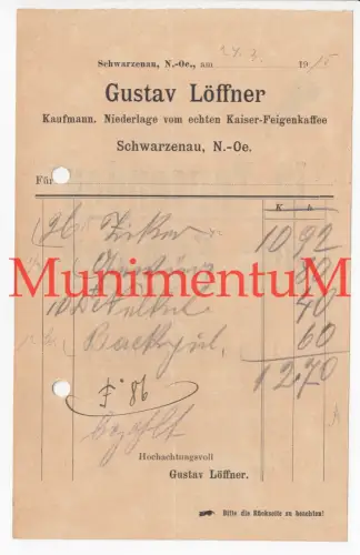 Kaufmann Gustav Löffner SCHWARZENAU Niederösterreich Rechnung 1915 Kaffee Titze