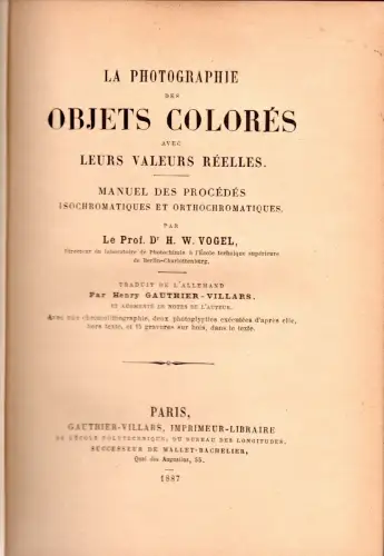 La Photographie des Objets Colorés , H.G. VOGEL 1887