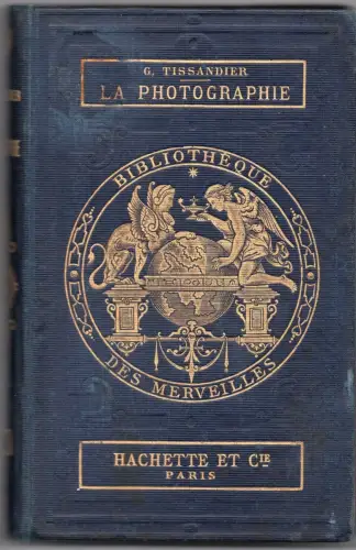 Les Merveilles de la Photographie par G.Tissandier 1874
