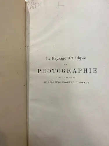 Le Paysage Artistique en Photographie - Frédéric DILLAYE - Livre rare