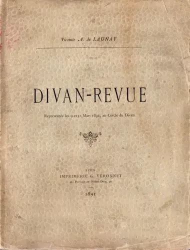 Divan-Revue par le Vicomte A. de Launay,Lyon, 1891