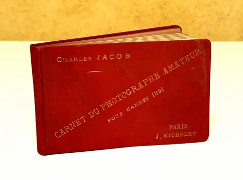 Carnet du Photographe Amateur, Charles JACOB Paris 1891