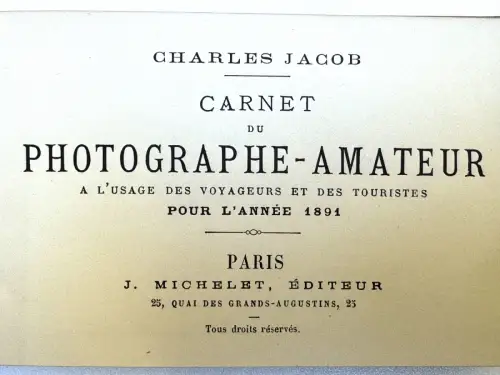 Carnet du Photographe Amateur, Charles JACOB Paris 1891