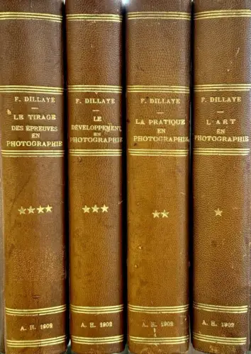 La Photographie en 4 volumes  Frédéric DILLAYE - 1902