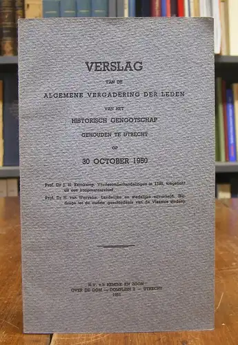 Verslag van de Algemene Vergadering der leden van het Historisch Genootschap gehouden te Utrecht op 30 october 1950.