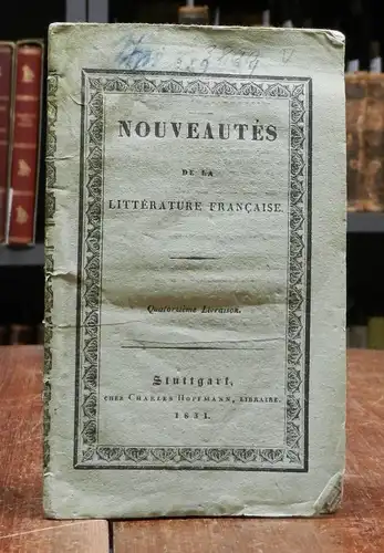 Chateaubriand, M. de: De la Restauration et de la Monarchie Elective, ou Reponse a L&#039;interpellation de quelques journaux sur mon refus de servir le nouveau Gouvernement.