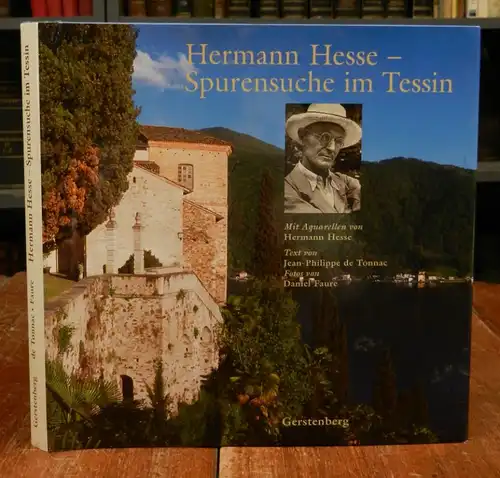 Hesse, Hermann - Tonnac, Jean-Philippe de: Hermann Hesse - Spurensuche im Tessin. Mit Aquarellen von Hermann Hesse. Fotos von Daniel Faure. 2. Auflage.