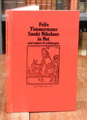 Timmerman, Felix: Felix Timmermans Sankt Nikolaus in Not und andere Erzählungen. Mit Zeichnungen des Dichters. 323.-326. Tsd. Bildeinband.