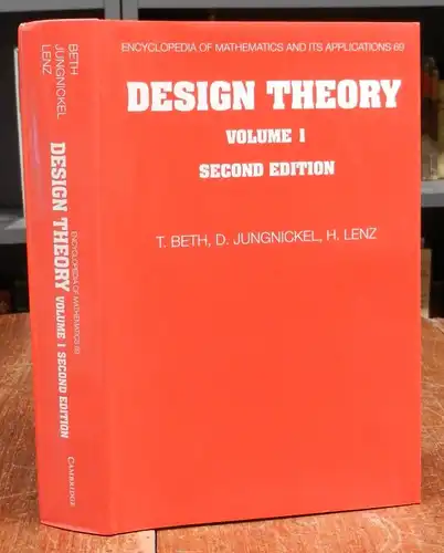 Beth, Thomas / Dieter Jungnickel / Hanfried Lenz: Design Theory. Volume 1. Second edition.