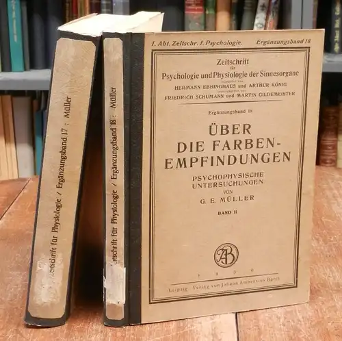 Müller, G. E. (d.i. Georg Elias): Über die Farbenempfindungen. Psychophysische Untersuchungen. 2 Bände cplt. in zwei Bänden.