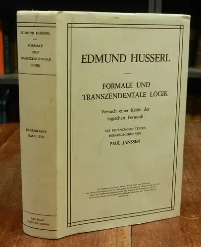 Husserl, Edmund: Formale und transzendentale Logik. Versuch einer Kritik der logischen Vernunft. Mit ergänzenden Texten hg. von Paul Janssen.
