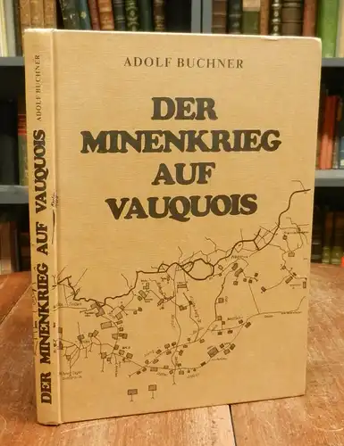 Buchner, Adolf: Der Minenkrieg auf Vauquois.