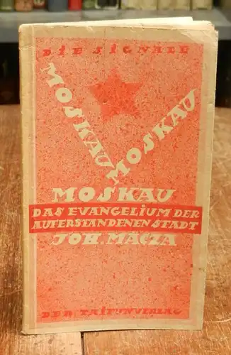 Macza, Johann: Moskau. Das Evangelium der auferstandenen Stadt. Deutsch von Stefan I. Klein.