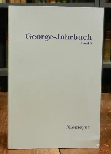 George, Stefan: George Jahrbuch, Band 5 (2004/2005). Im Auftrag der Stefan-George-Gesellschaft hg. von Wolfgang Braungart und Ute Oelmann.