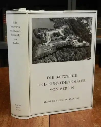 Jahn, Gunter: Die Bauwerke und Kunstdenkmäler von Berlin. Stadt und Bezirk Spandau