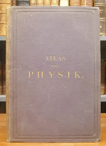 Müller, Johann: Atlas der Physik. Nebst einem Abriß dieser Wissenschaft. 10 Tafeln (mit 455 Figuren) und Text. Separat-Ausgabe aus der zweiten Auflage des Bilder-Atlas.