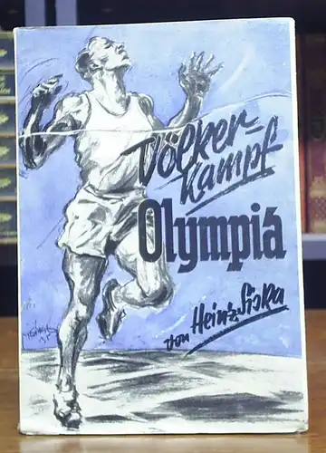 Siska, Heinz: Völkerkampf Olympia. Mit Abb.