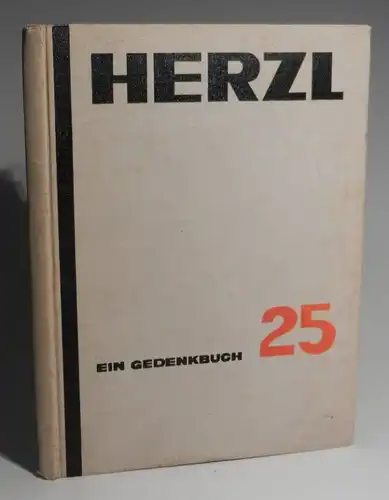 Herzl, Theodor -: Theodor Herzl. Ein Gedenkbuch zum 25. Todestage. Hg. von der Exekutive der Zionistischen Organisation. Mit Abbildungen.