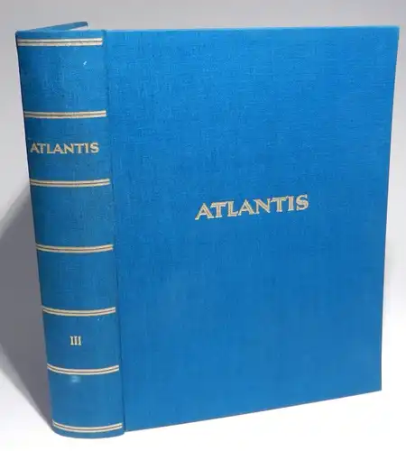 Hürlimann, Martin (Herausgeber) / Walter Meier (Schriftleitung): Atlantis. Länder - Völker - Reisen. 3. Jahrgang, Heft 1-12 cplt. in einem Band. Enthält u.a.: Georg Gidal:...