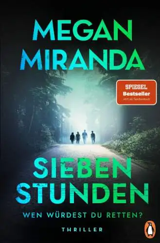 Megan Miranda: SIEBEN STUNDEN. Wen würdest du retten? Buch Neu